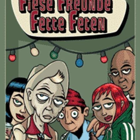 Fiese Freunde Fette Feten